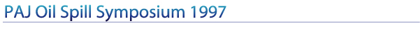 PAJ Oil Spill Symposium 1997